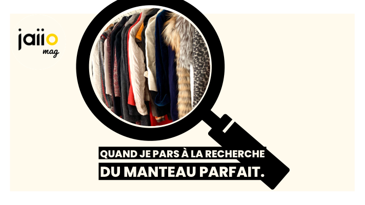 jaiio le mag Nos conseils pour trouver le manteau parfait